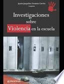 libro Investigaciones Sobre Violencia En La Escuela